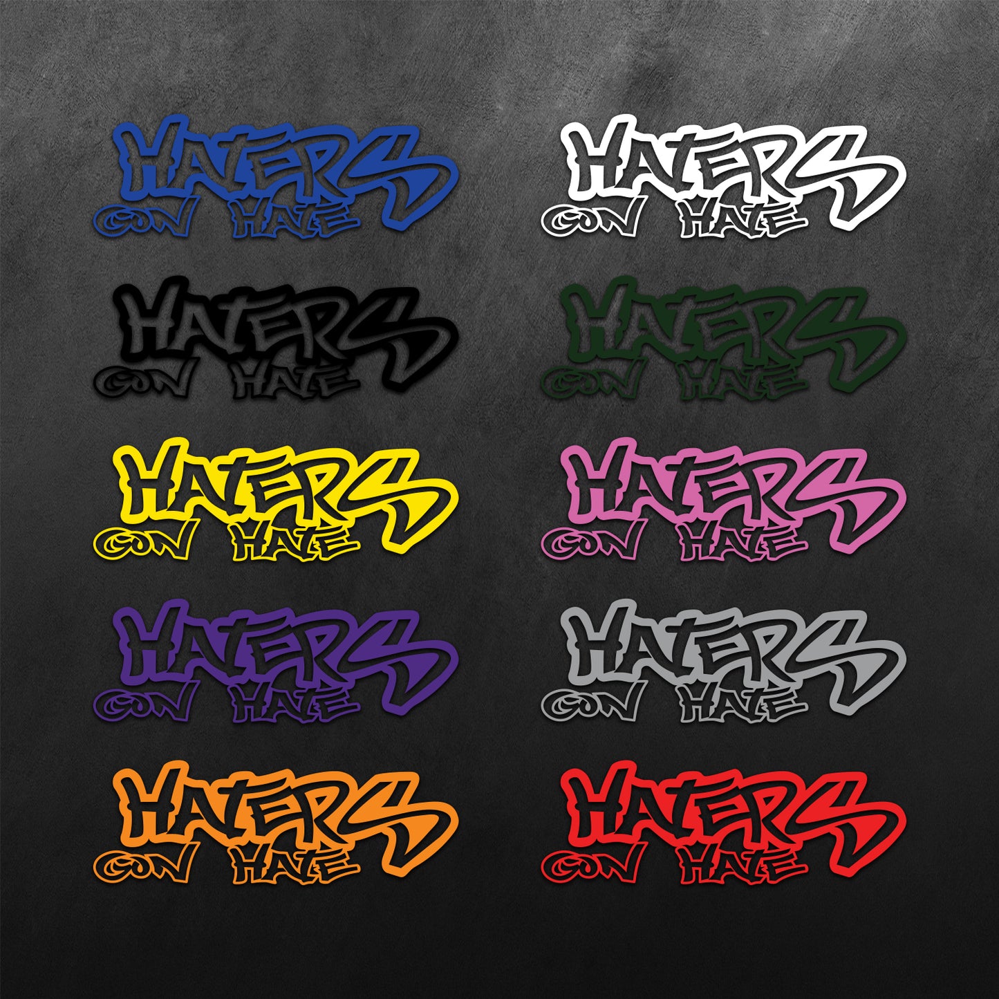 Haters Gon Hate Sticker