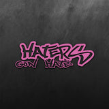 Haters Gon Hate Sticker