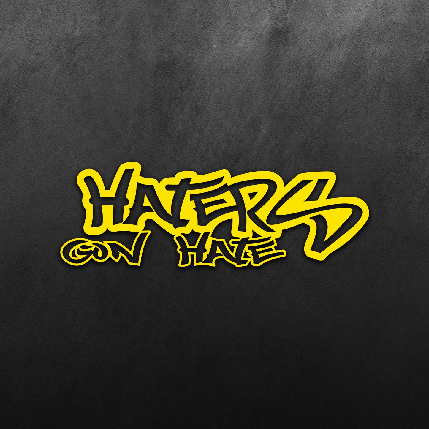 Haters Gon Hate Sticker