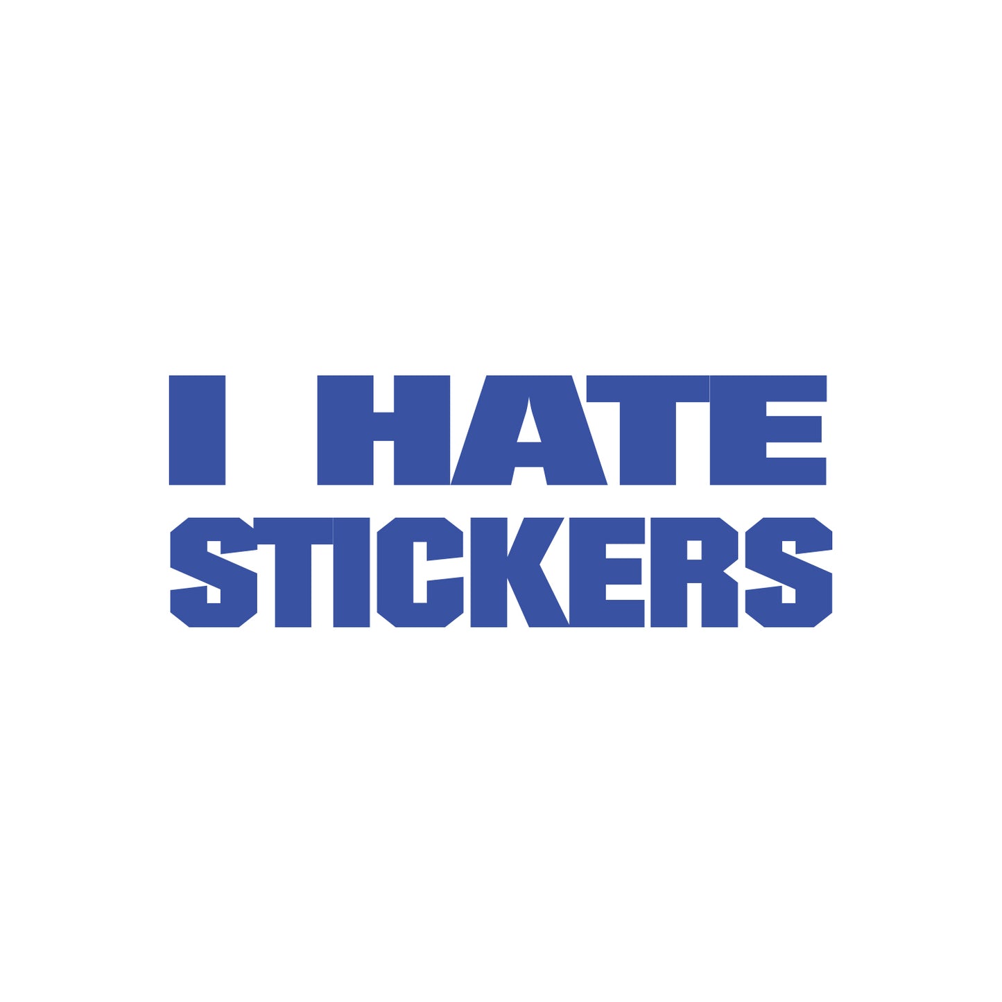 I Hate Stickers