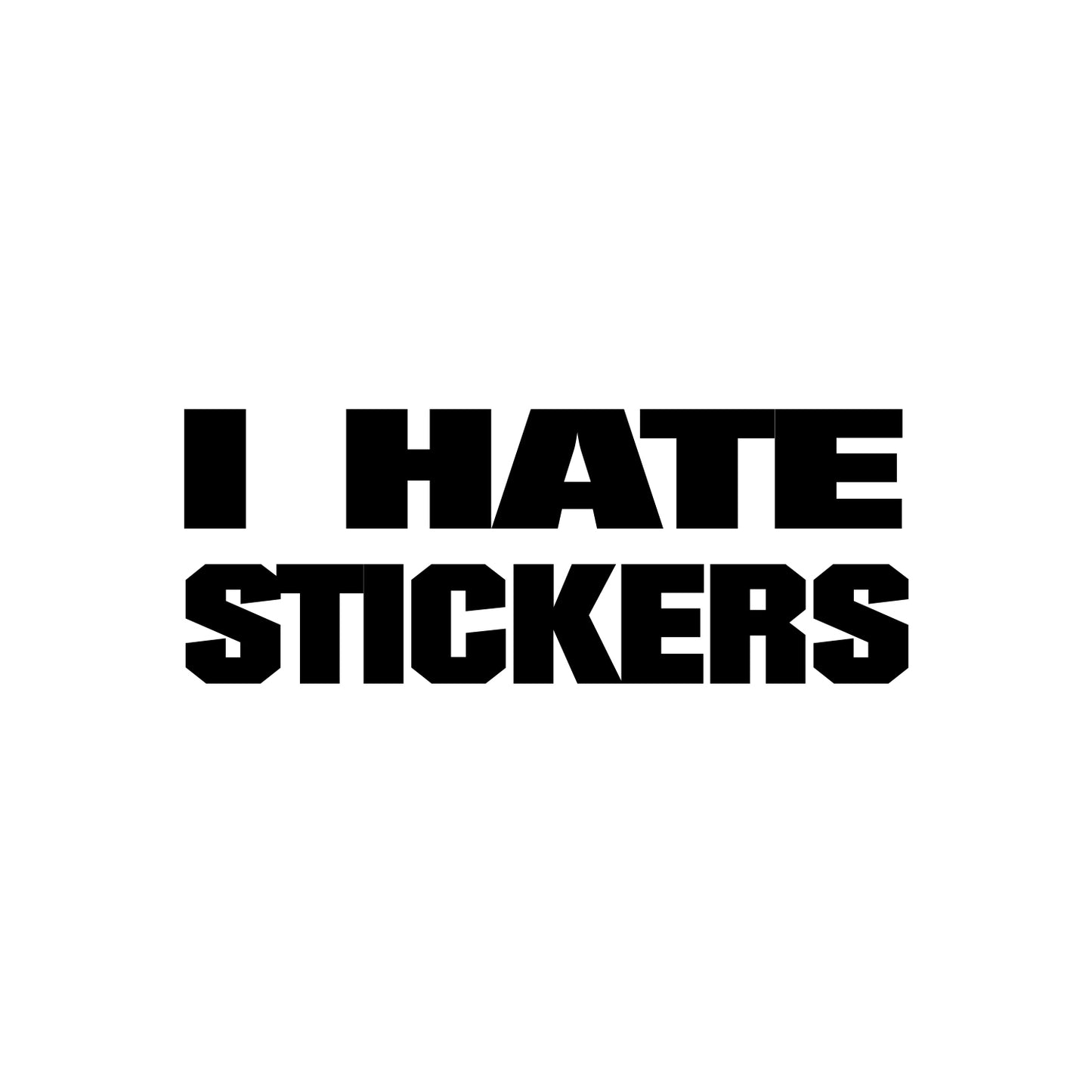 I Hate Stickers