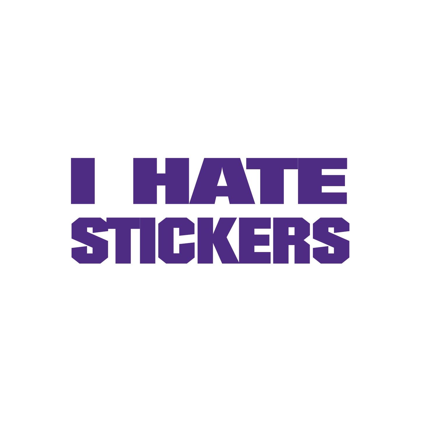 I Hate Stickers