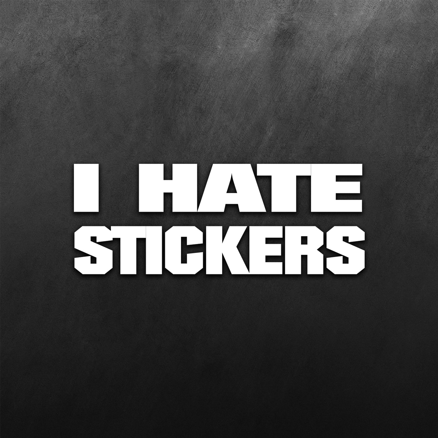 I Hate Stickers