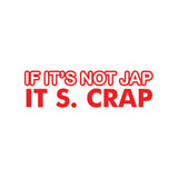 If Its Not Jap, Its Crap JDM Sticker