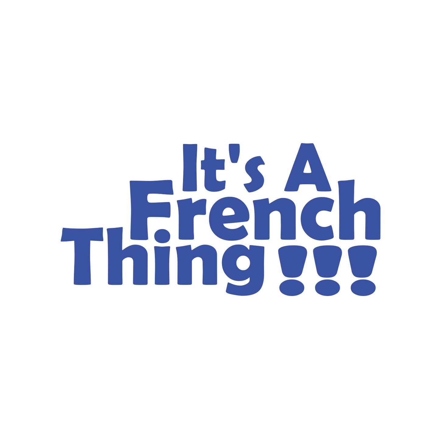 It's A French Thing Sticker