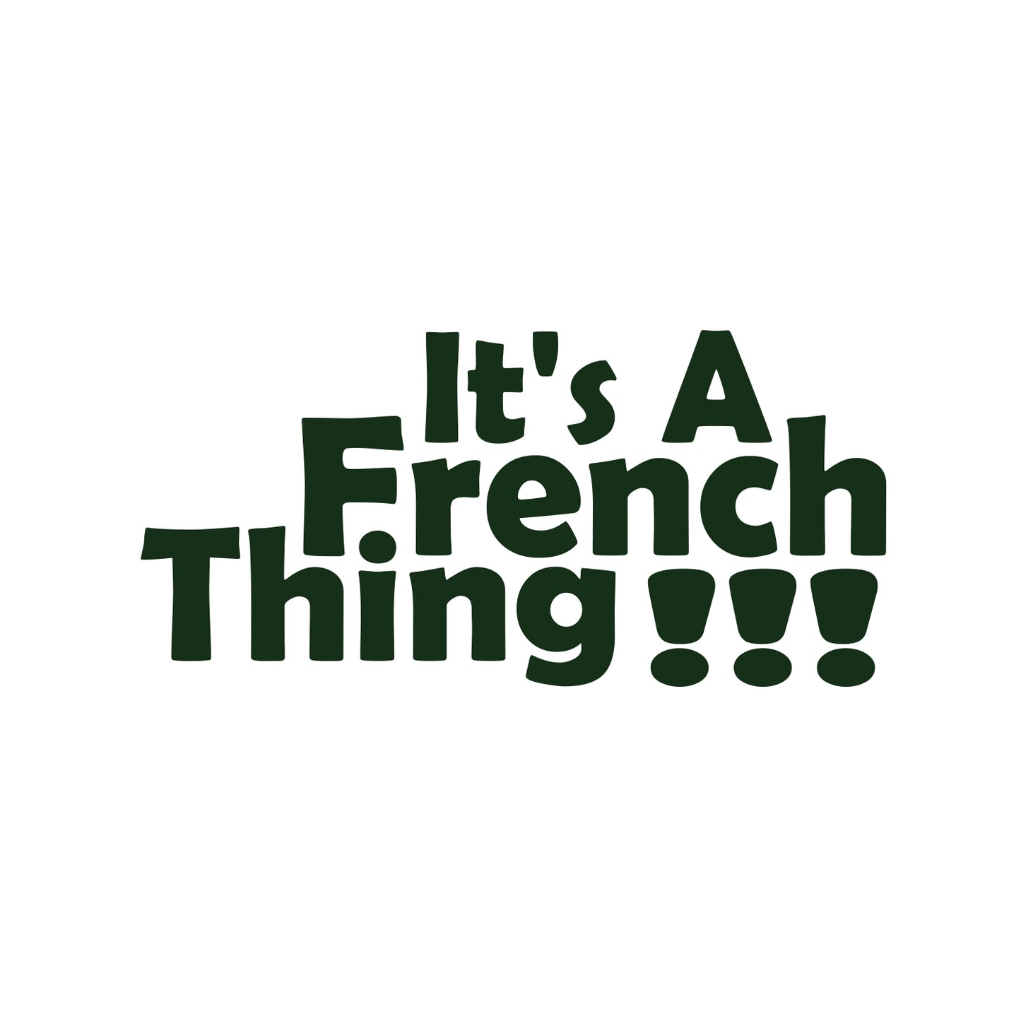 It's A French Thing Sticker