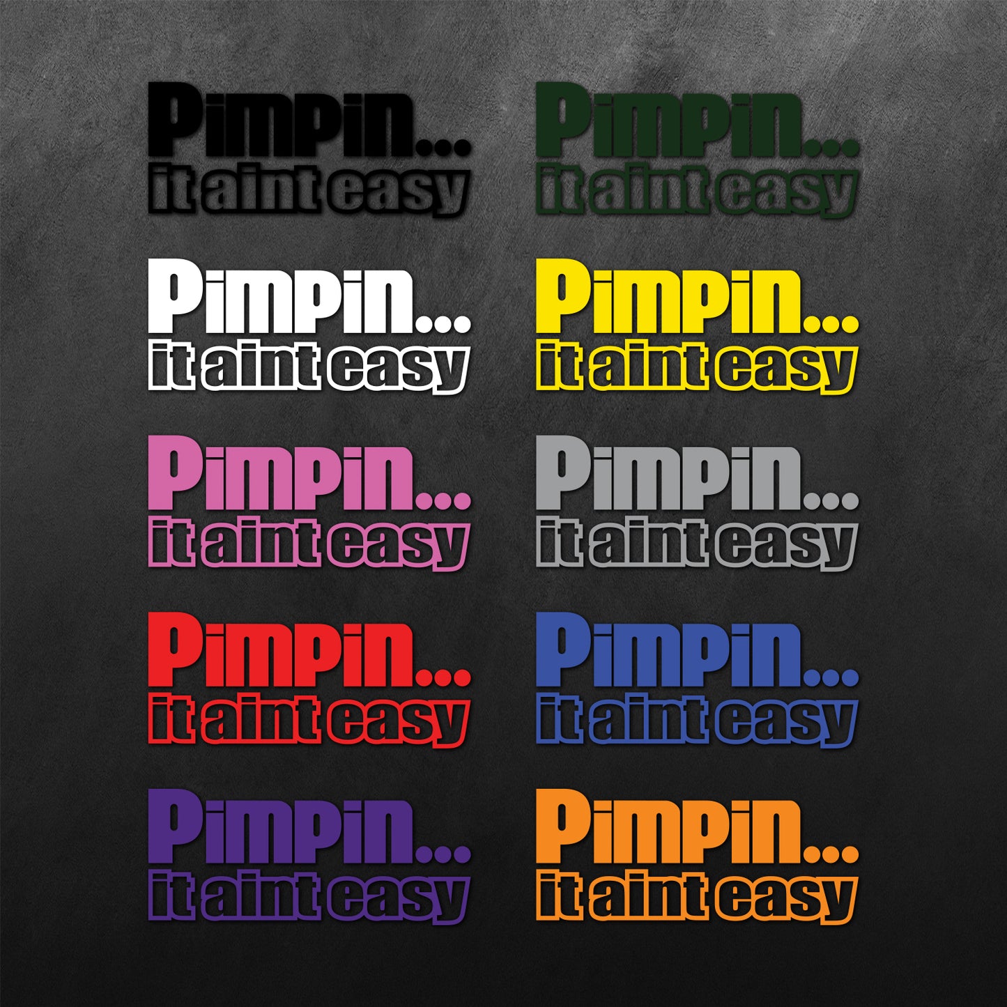 Pimpin It Aint Easy Sticker