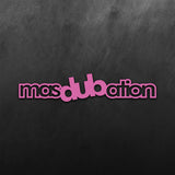 Masdubation Sticker