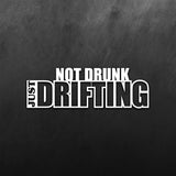 Not Drunk Just Drifting Sticker