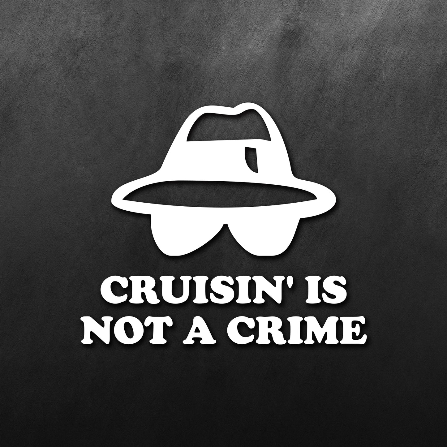 Cruisin Is Not A Crime Sticker