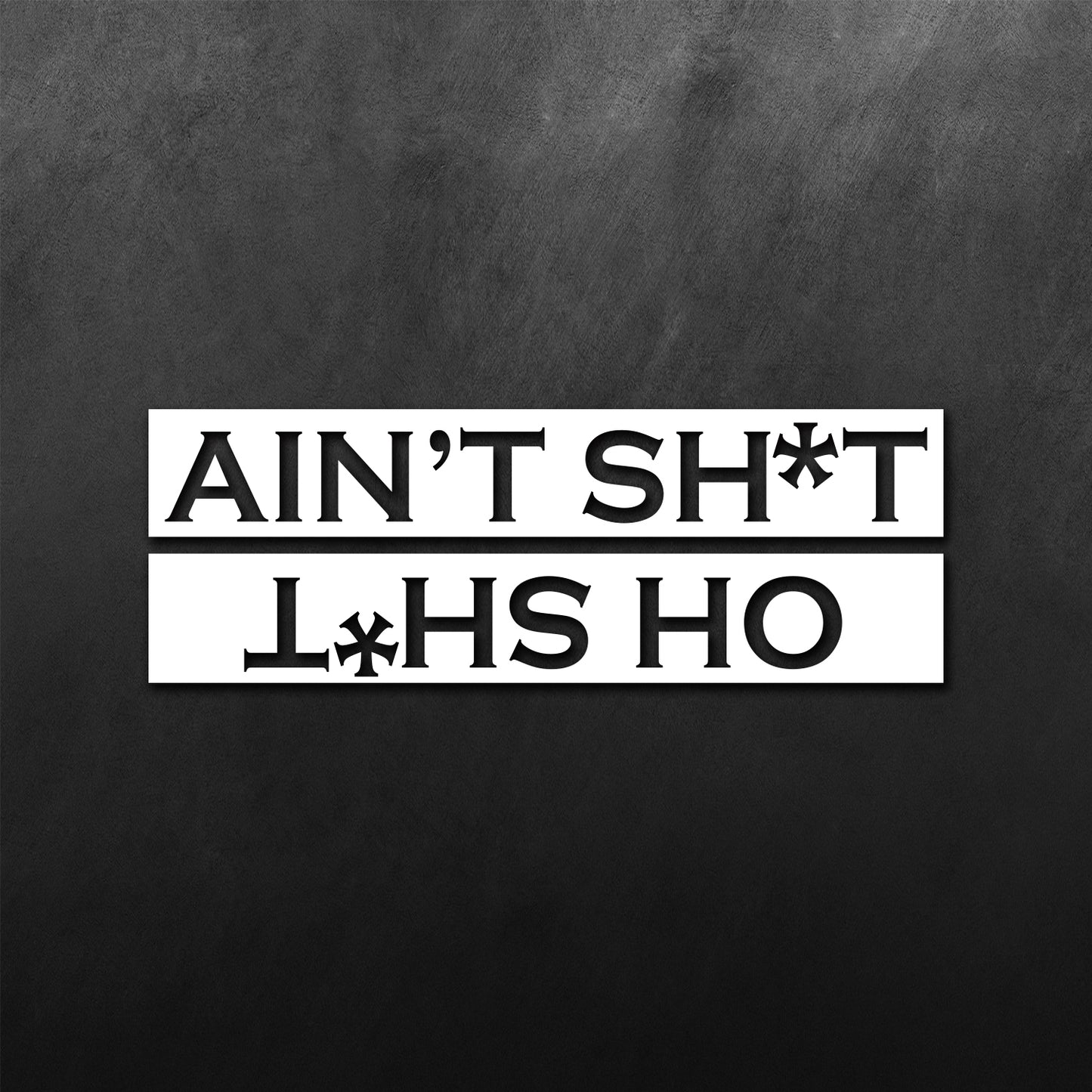 Oh Shit Sticker Ain't Shit