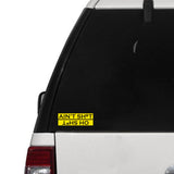 Oh Shit Sticker Ain't Shit