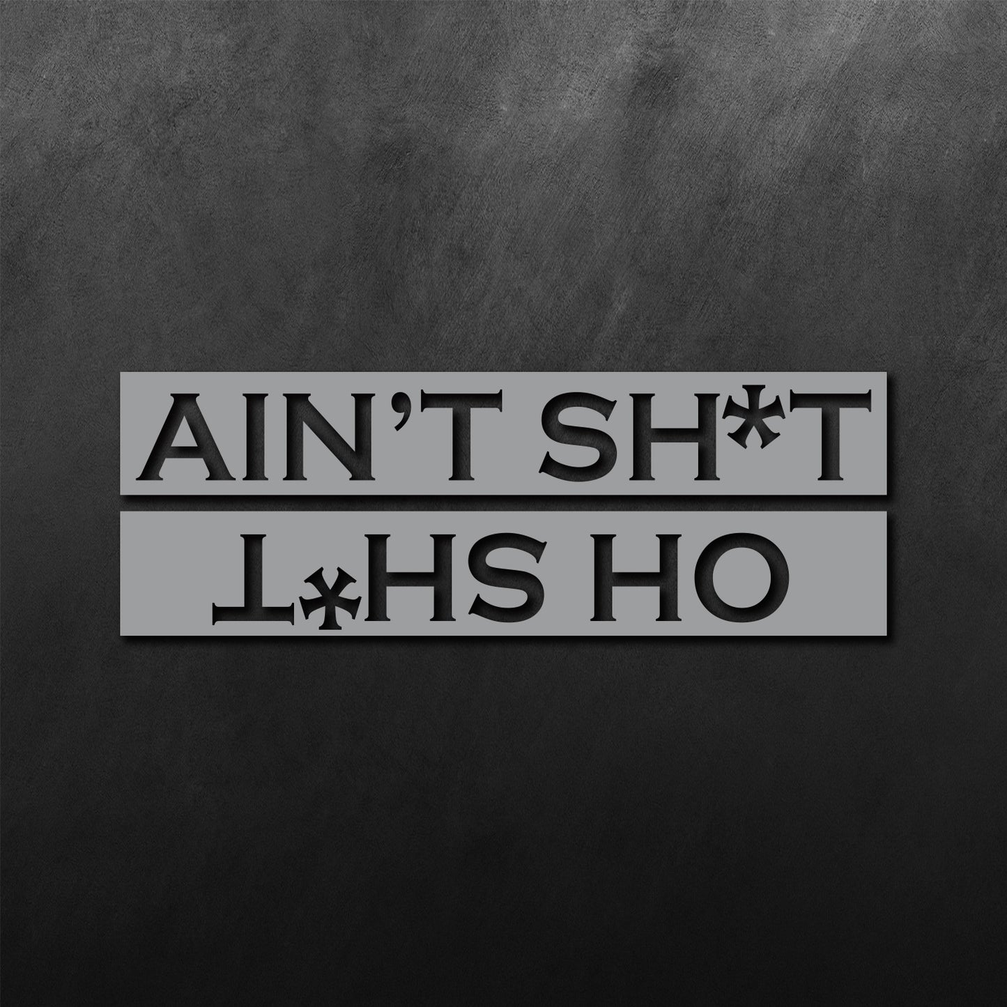 Oh Shit Sticker Ain't Shit