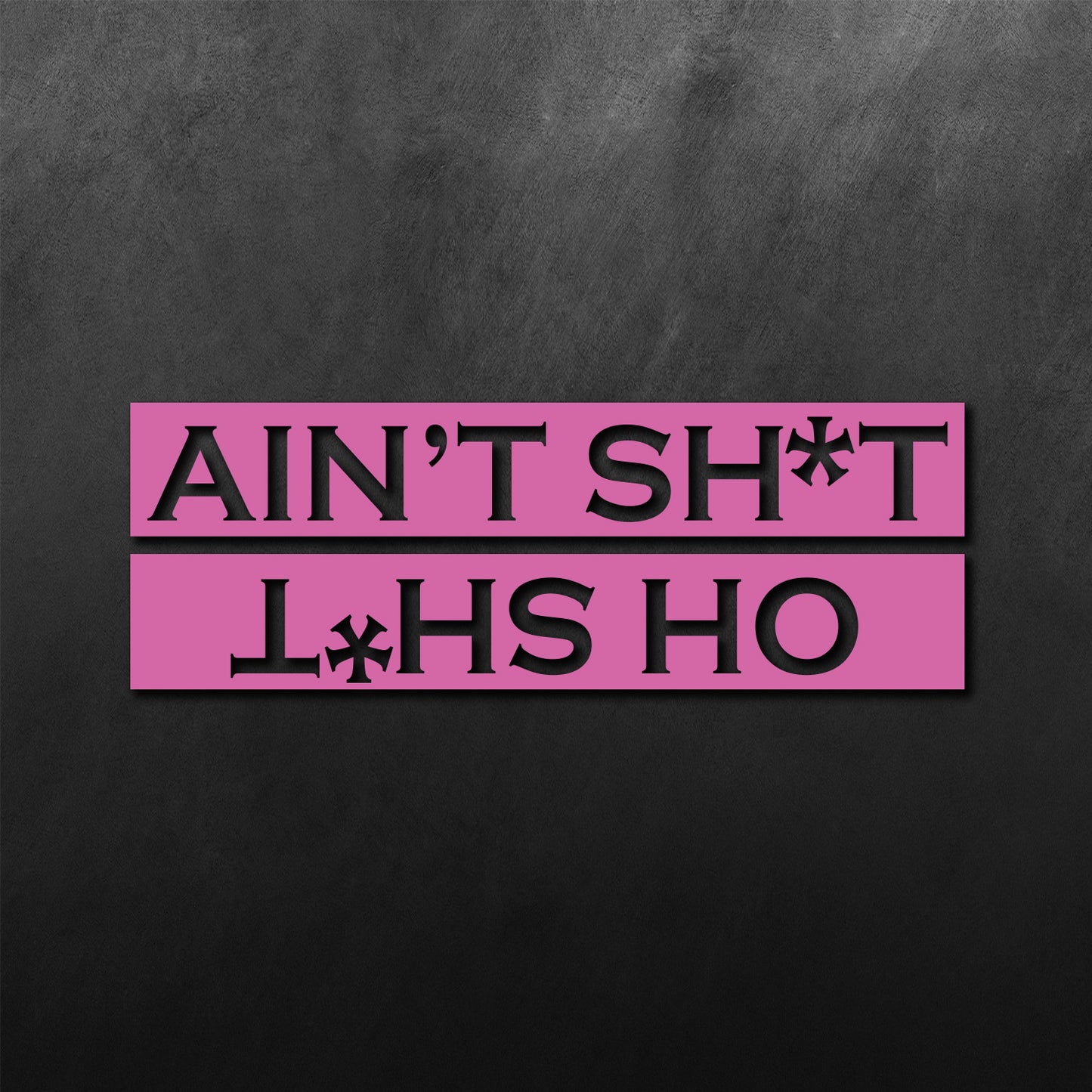Oh Shit Sticker Ain't Shit