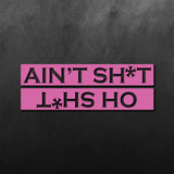 Oh Shit Sticker Ain't Shit