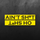 Oh Shit Sticker Ain't Shit