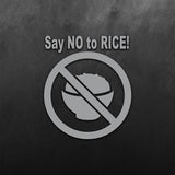 JDM Say No To Rice Sticker