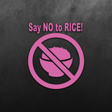 JDM Say No To Rice Sticker