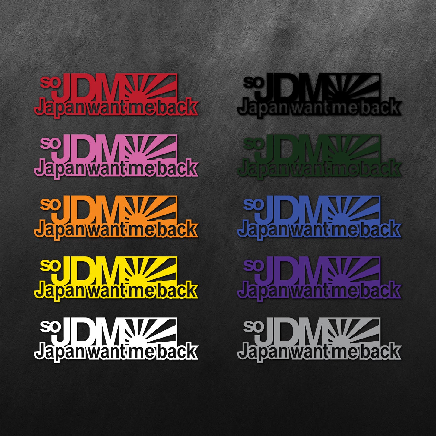 So JDM Japan Want Me Back Sticker