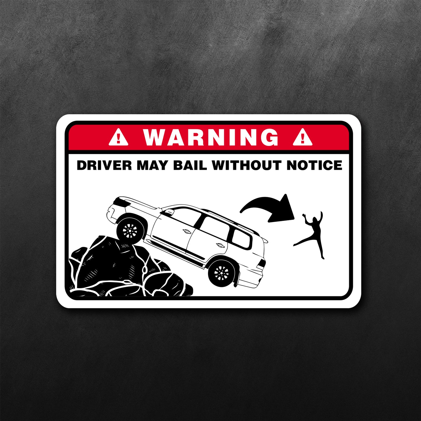 Driver My Bail for Land Cruiser Sticker