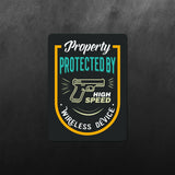 Property Protected By High Speed Wireless Device Sticker