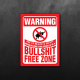 Warning Bullshit Free Zone Sticker