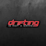 Drifting Is Not A Crime Sticker