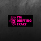Im Drifting Crazy Sticker
