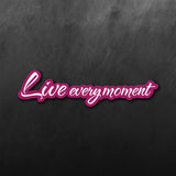 Live Every Moment Sticker