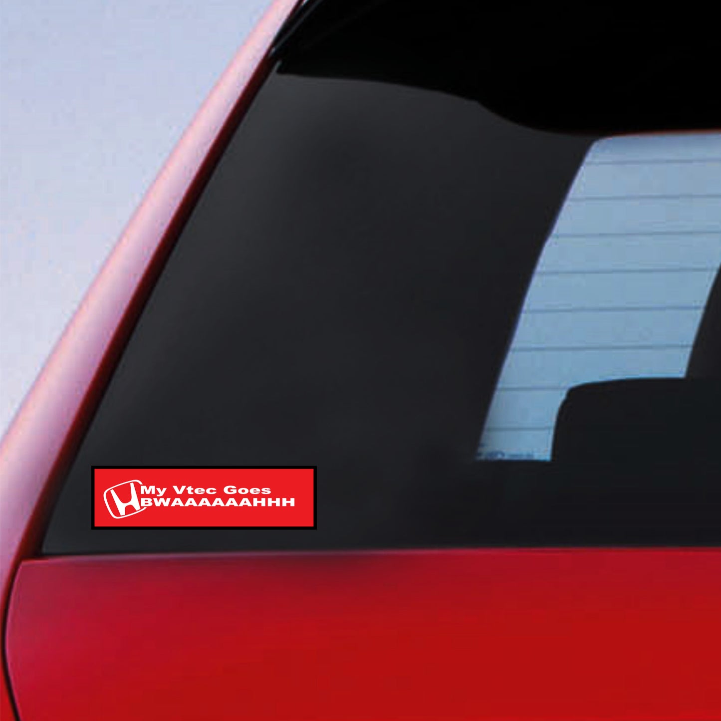 My Vtec Goes Bwaaaah Sticker