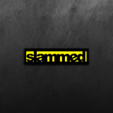Slammed Sticker