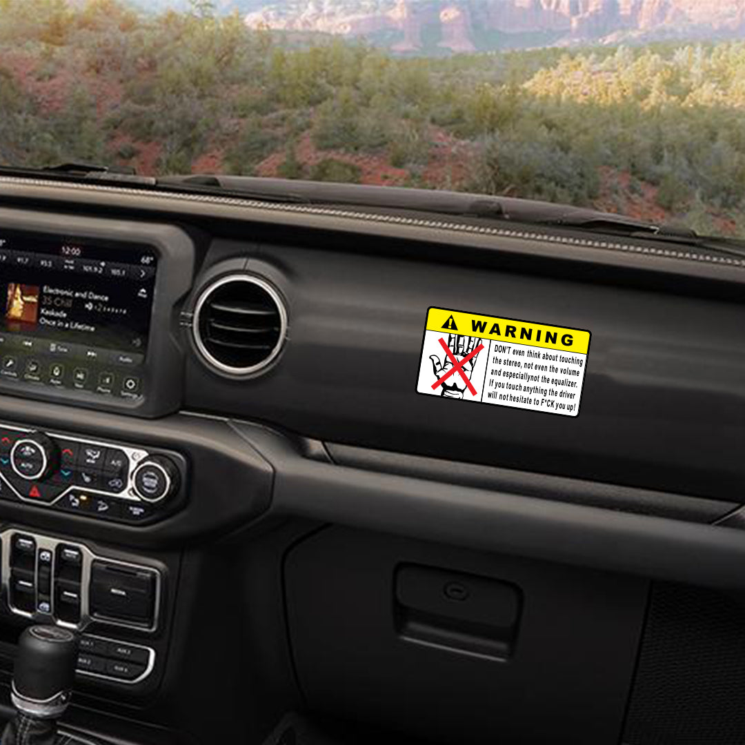 Warning Dont Even Think About Touching The Stereo Sticker