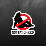 Not Fat Chicks Sticker
