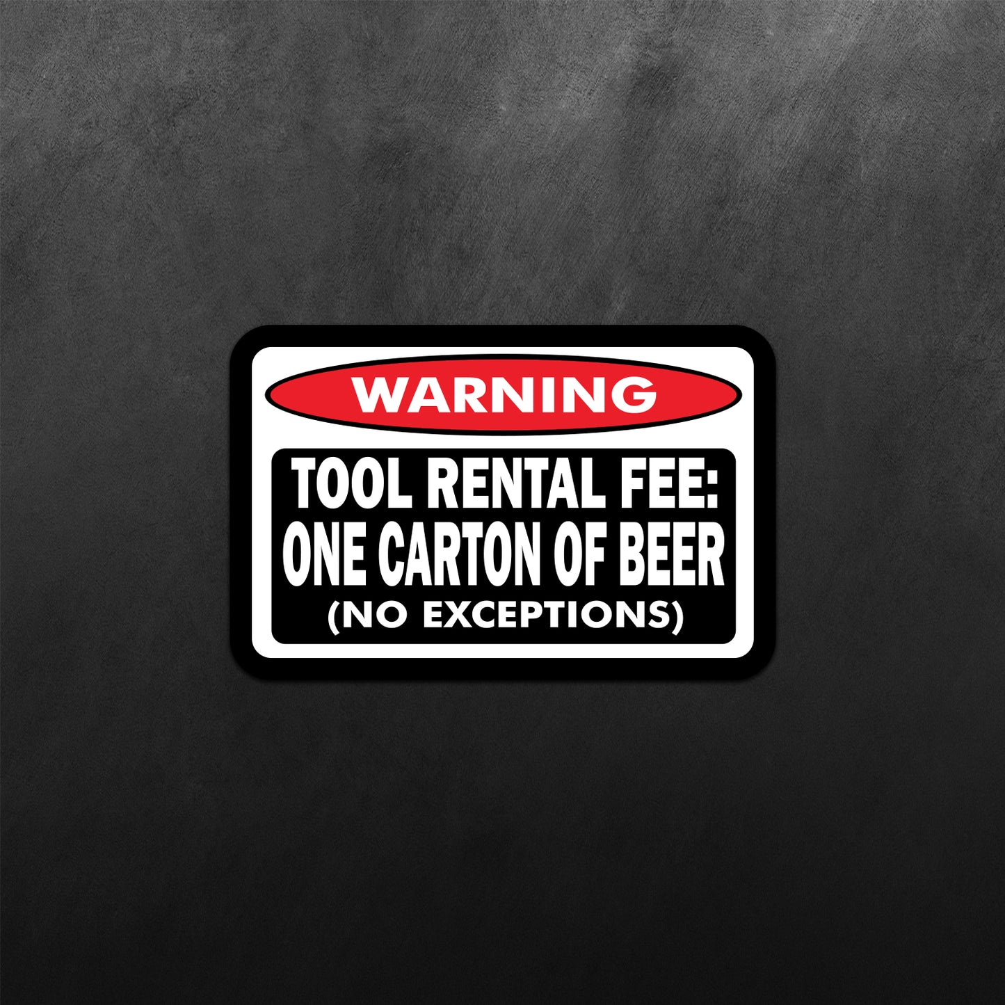 Warning Tool Rental Fee Sticker