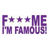 Fuck Me I'm Famous Sticker-0
