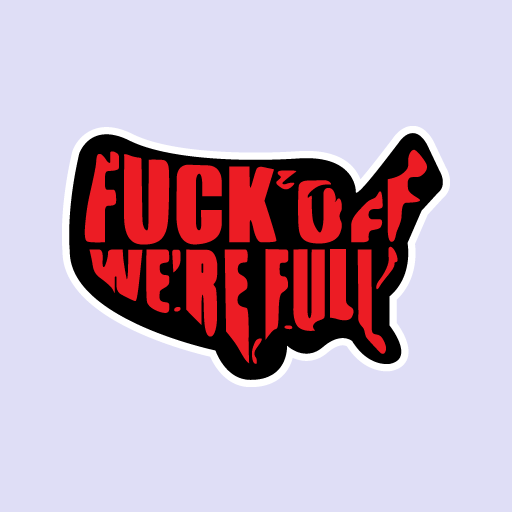 Fuck Off We Re Full Sticker-0
