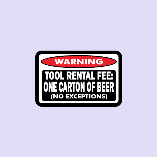 Tool Rental Sticker Warning Tool Rental Fee Sticker – Retrobot