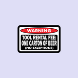 Warning Tool Rental Fee Sticker-0