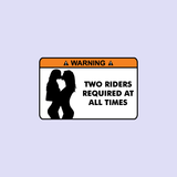 Warning Two Riders Required At All Times Sticker-0