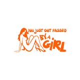You Just Got Passed by a Girl Sticker-0
